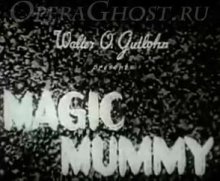 The Magic Mummy