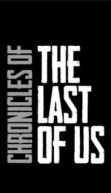 Chronicles of the Last of Us