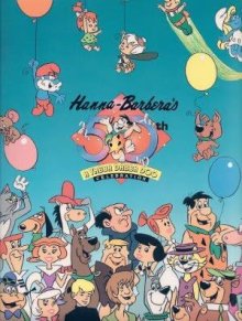 A Yabba-Dabba-Doo Celebration!: 50 Years of Hanna-Barbera