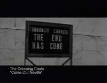 Creeping Cruds - Come Out Neville