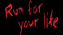 Run for Your Life