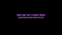 Shoot Him! That