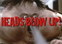 Heads Blow Up!