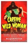 Дикая пленница (Captive Wild Woman) (1943) - Фильм