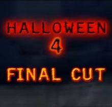 Halloween 4: Final Cut